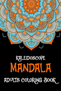 Kaleidoscope Adults Mandala Coloring Book