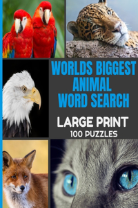 Worlds Biggest Animal Word Search Large Print 100 Puzzles