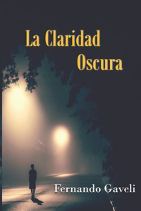 La Claridad Oscura