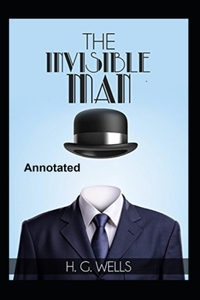 The Invisible Man Annotated