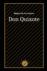 Don Quixote by Miguel de Cervantes