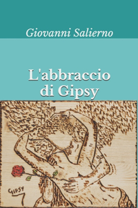 L'abbraccio di Gipsy
