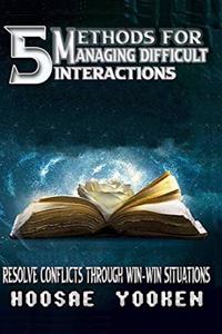 5 methods for managing difficult interactions