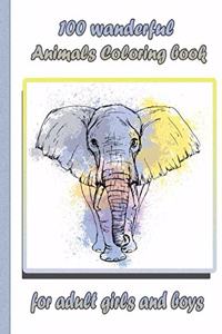 100 wanderful Animals Coloring book for adult girls and boys