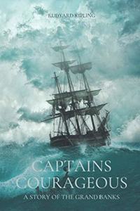 Captains Courageous a Story of the Grand Banks
