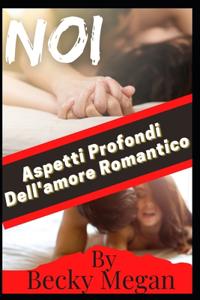 Noi. Aspetti Profondi Dell'amore Romantico