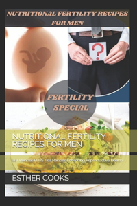 NutritiОnАl FЕrtility RЕcipЕs FОr MЕn