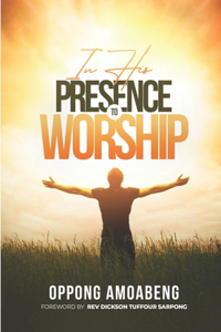 In His Presence to Worship