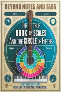The True Book of Scales and the Circle of Fifths