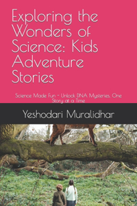 Exploring the Wonders of Science