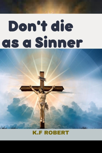 Don't die as a Sinner