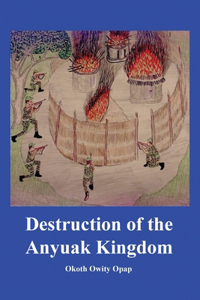 Destruction of the Anyuak Kingdom