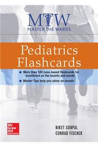 Master the Wards: Pediatrics Flashcards