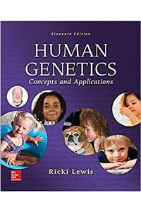 Lewis, Human Genetics: Concepts and Applications (A/P Human Genetics)