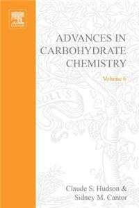 Advances in Carbohydrate Chemistry Vol 6