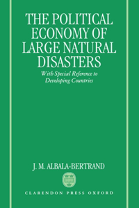 Political Economy of Large Natural Disasters