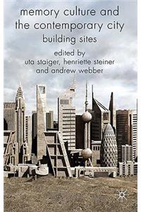 Memory Culture and the Contemporary City