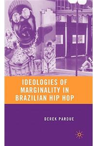 Ideologies of Marginality in Brazilian Hip Hop