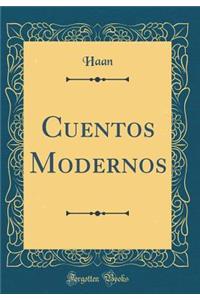 Cuentos Modernos (Classic Reprint)