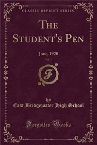 The Student's Pen, Vol. 1: June, 1920 (Classic Reprint)