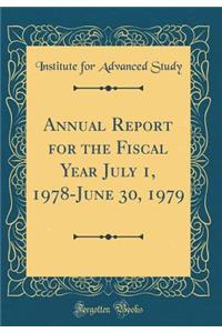 Annual Report for the Fiscal Year July 1, 1978-June 30, 1979 (Classic Reprint)