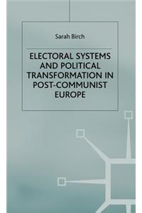 Electoral Systems and Political Transformation in Post-Communist Europe