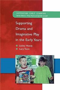 Supporting Drama and Imaginative Play in the Early Years