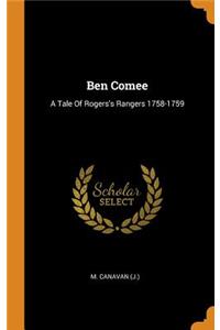 Ben Comee: A Tale Of Rogers's Rangers 1758-1759