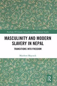 Masculinity and Modern Slavery in Nepal