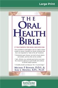 The Oral Health Bible (16pt Large Print Edition)