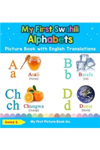 My First Swahili Alphabets Picture Book with English Translations