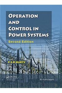 Operation and Control in Power Systems, Second Edition