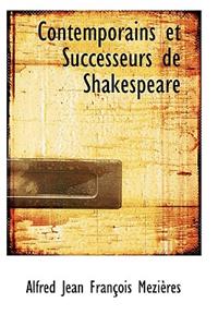 Contemporains Et Successeurs de Shakespeare