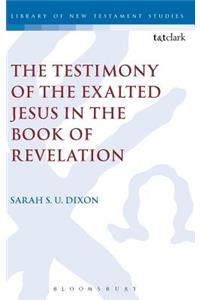 Testimony of the Exalted Jesus in the Book of Revelation