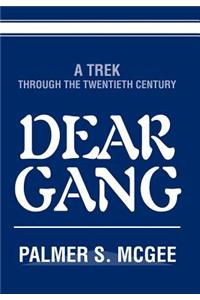 Dear Gang: A Trek Through the Twentieth Century