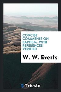 Concise Comments on Baptism