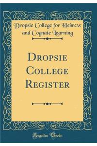 Dropsie College Register (Classic Reprint)