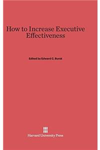 How to Increase Executive Effectiveness
