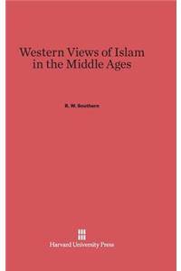 Western Views of Islam in the Middle Ages