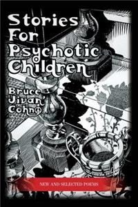 Stories For Psychotic Children