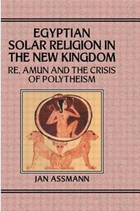 Egyptian Solar Religion in the New Kingdom