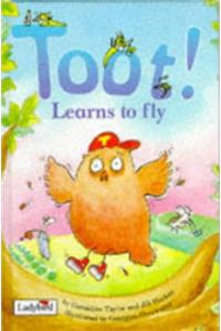 Toot! Learns to Fly