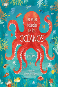 Vida Secreta de Los Océanos (Earth's Incredible Oceans)