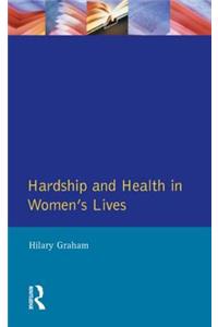Hardship & Health Womens Lives