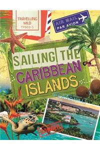 Travelling Wild: Sailing the Caribbean Islands