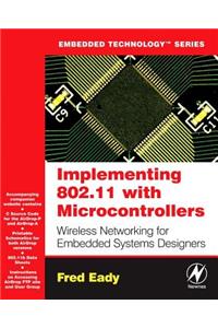 Implementing 802.11 with Microcontrollers: Wireless Networking for Embedded Systems Designers