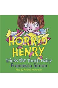Horrid Henry Tricks the Tooth Fairy