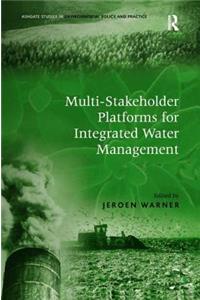 Multi-Stakeholder Platforms for Integrated Water Management