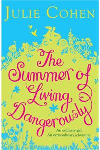 Summer of Living Dangerously