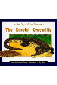 In the Days of Dinosaurs: The Careful Crocodile
